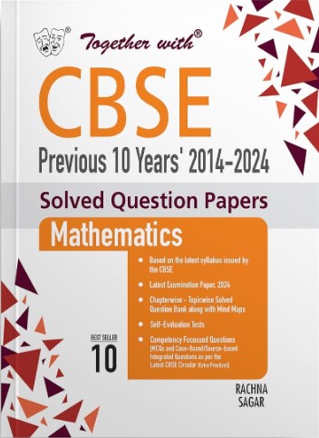 Together with CBSE Class 10 Mathematics Previous 10 Year's Solved Question Papers 2014 - 2024 for 2025 Exam